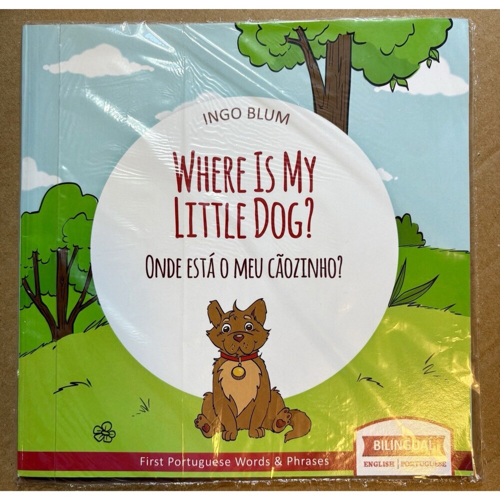 Ingo Blum Where Is My Little Dog? Bilingual English/Portuguese Hardcover